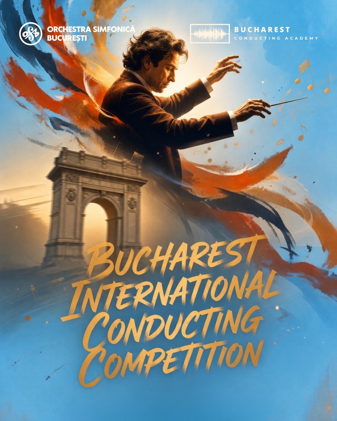 Afișul Bucharest International Conducting Competition: un dirijor și Arcul de Triumf